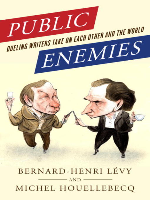 Title details for Public Enemies by Bernard-Henri Lévy - Wait list